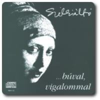 Búval, vigalommal